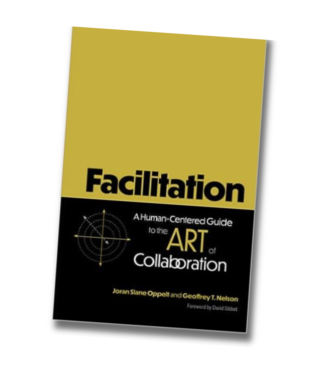 Facilitation is the fully-illustrated, definitive resource on how to facilitate groups and design collaboration. 